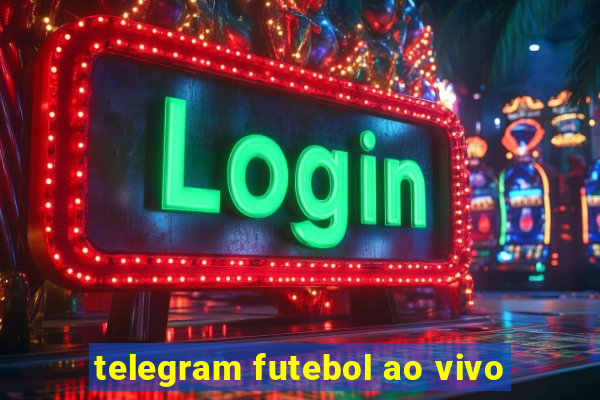 telegram futebol ao vivo